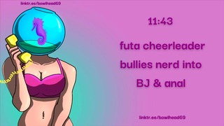 Âm thanh: Futa Cheerleader Bullies Nerd Into Bj & Anal