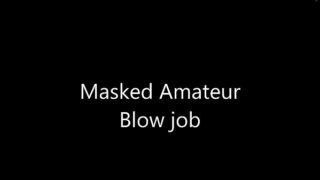 Amatør Bww Masked Blowjob