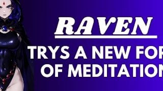 F4M Raven Trys A New Form Of Meditation Teen Titans Asmr Audio Roleplay