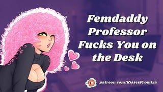 Femdaddy Professor Fucks You On The Desk Erotic Audio Roleplay