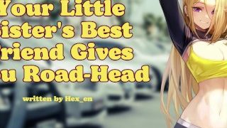 Der beste Freund Ihrer kleinen Schwester bietet Ihnen ein Road-Head-Audio-Rollenspiel